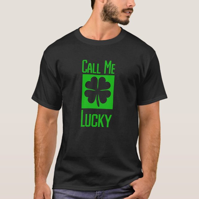 Camiseta Call Me Lucky Four Leaf C (Anverso)