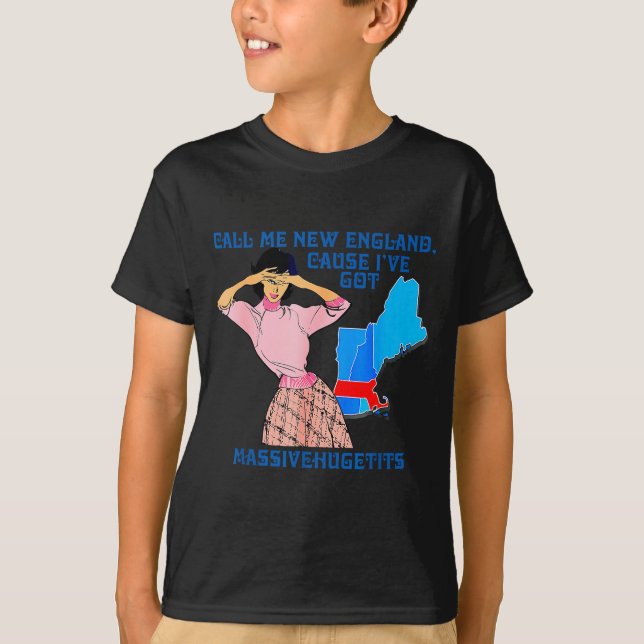 Camiseta Call Me New England, Cause I Got Mivehuge Funny  (Anverso)