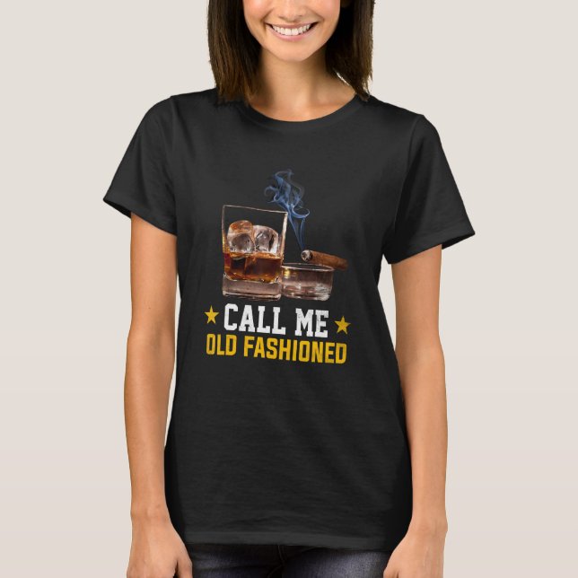 Camiseta Call Me Old Fashioned Cigar Smoker Smoking Cigar a (Anverso)