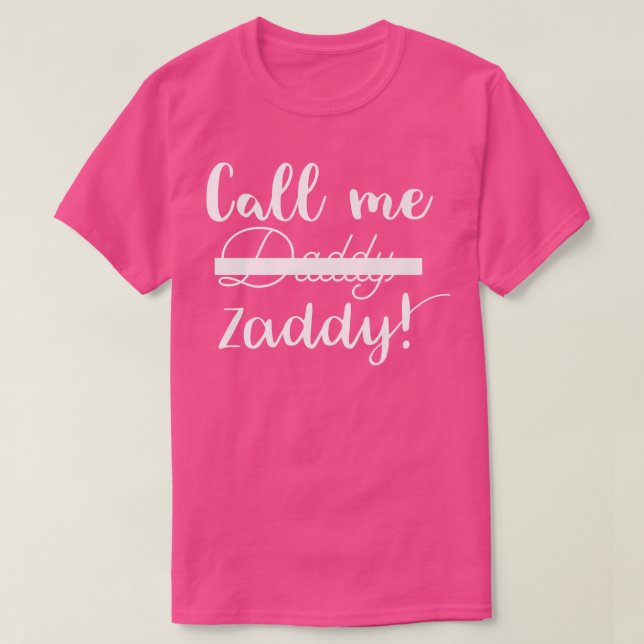 Camiseta Call Me Zaddy T-shirt Premium T-Shirt (Diseño del anverso)