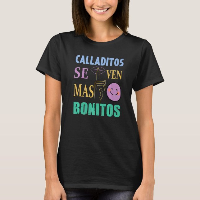 Camiseta Calladitos Se Ven Mas Bonitos Maestra Spanglish Bi (Anverso)