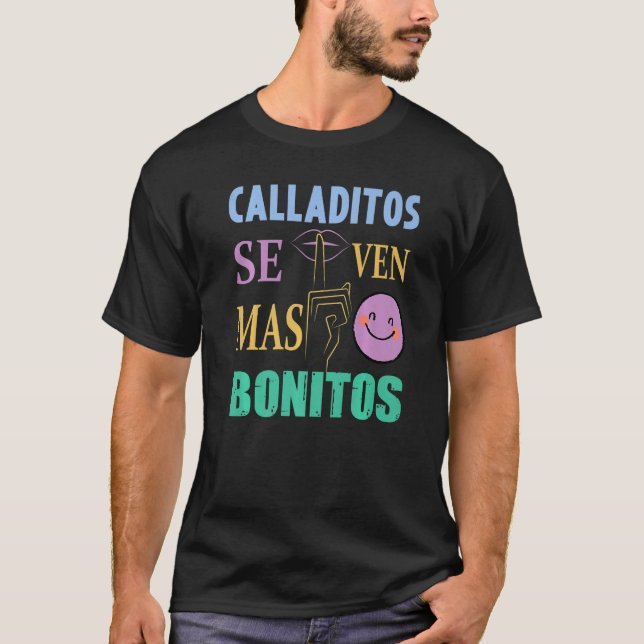 Camiseta Calladitos Se Ven Mas Bonitos Maestra Spanglish Bi (Anverso)