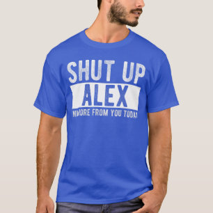 Camiseta Cállate Ale No Más De Ti Hoy Nombre De Cerveza Div