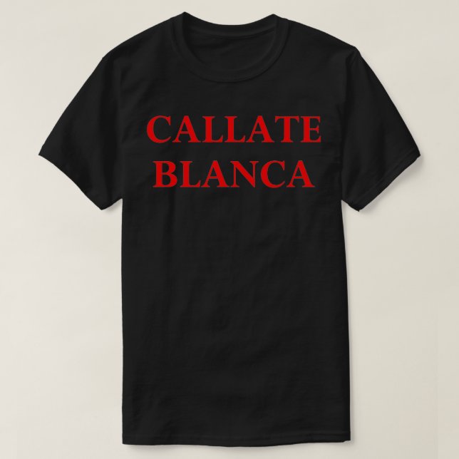 Camiseta callate blanca shirt  (Diseño del anverso)