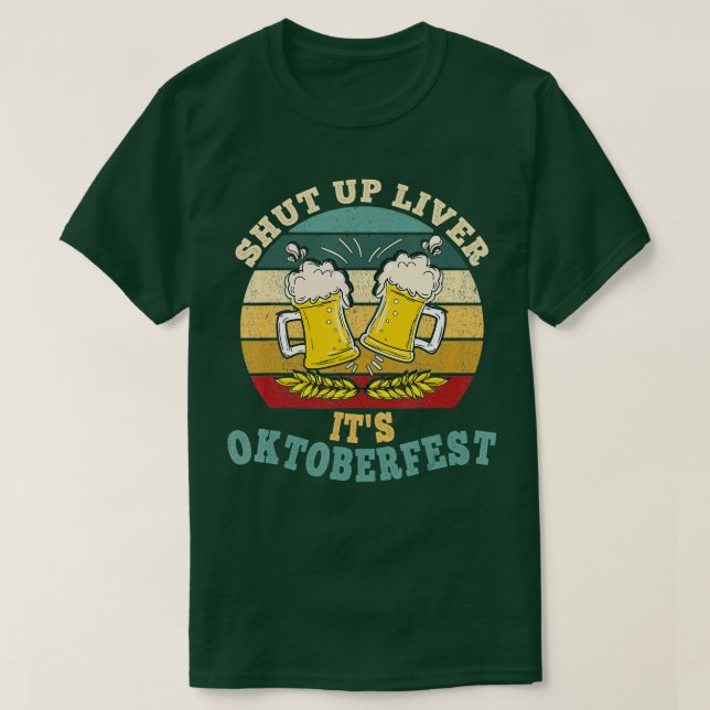 Camiseta Cállate El Hígado De Su Oktoberfest Graciosa Cerve (Diseño del anverso)