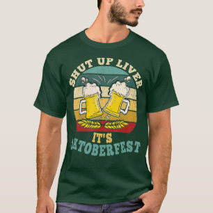 Camiseta Cállate El Hígado De Su Oktoberfest Graciosa Cerve