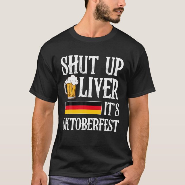 Camiseta Cállate el hígado es Oktoberfest cerveza alemana D (Anverso)