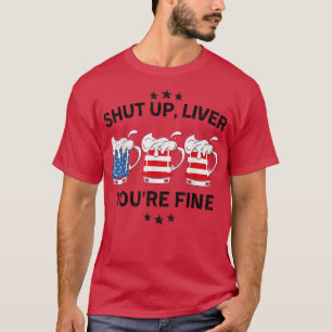 Camiseta Cállate el hígado estás bien 4 de julio BBQ Beer.