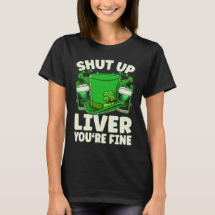 Camiseta Cállate el hígado estás bien bebiendo cerveza St P