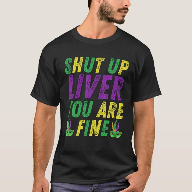 Camiseta Cállate el hígado estás bien Fiesta del Mardi Gras (Anverso)