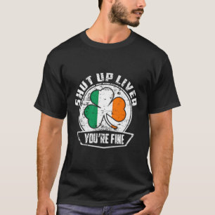 Camiseta Cállate El Hígado Que Estás Bien El Día De Stpatri