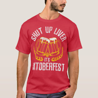 Camiseta Cállate el Hígado Su Oktoberfest Graciosa Cerveza