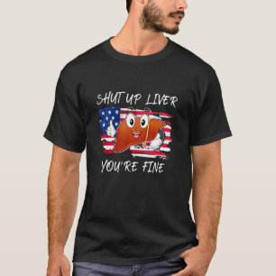Camiseta Cállate el Hígado Youre Fine FLag 4 de julio