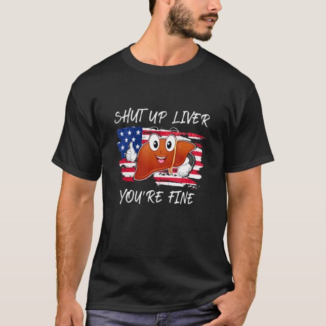 Camiseta Cállate el Hígado Youre Fine FLag 4 de julio (Anverso)
