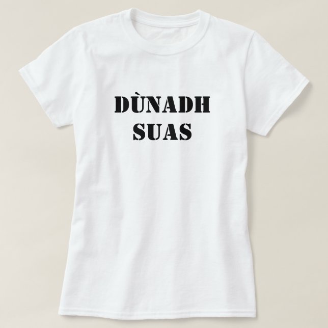 Camiseta Cállate en gaélico escocés dùnadh suas (Diseño del anverso)