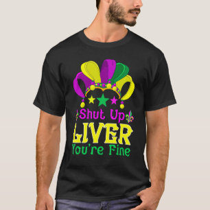 Camiseta Cállate Hígado, Estás Bebando Mardi Gras