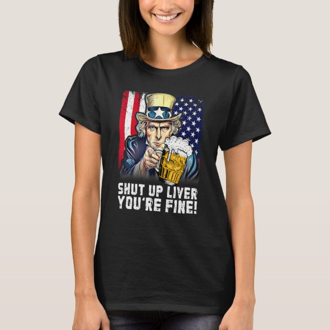 Camiseta Cállate Hígado, Estás Bien 4 De Julio. (Anverso)