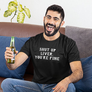Camiseta Cállate Hígado Estás Bien Humor de Bebida