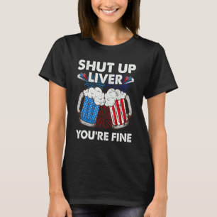 Camiseta Cállate Hígado Tu Cerveza Fina Bebiendo Bandera Es