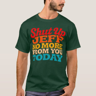 Camiseta Cállate Jeff No Más de Youoday Divertido Nombre Je