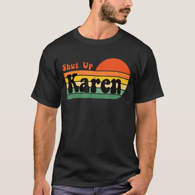 Camiseta Cállate Karen Funny Karen Meme Retro Sunset (Anverso)