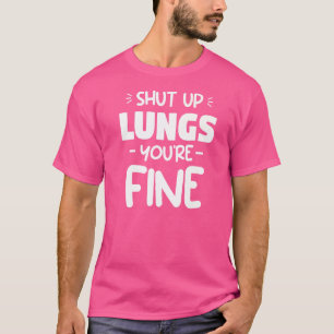 Camiseta Cállate los pulmones estás bien maratón corriendo