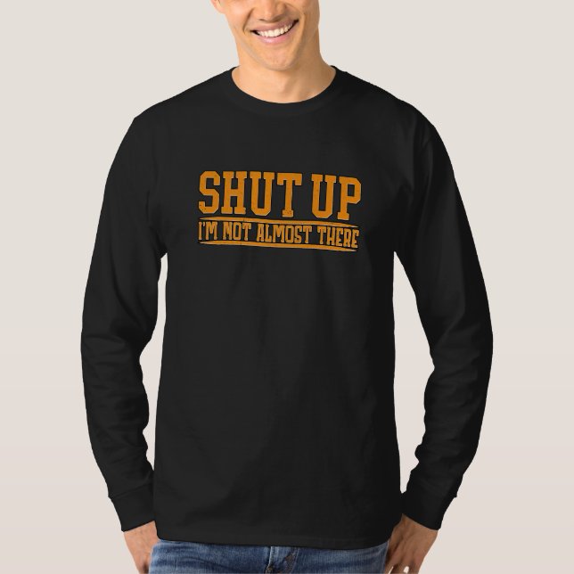 Camiseta Cállate No Estoy Casi Allí (Anverso)
