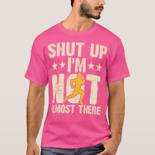 Camiseta Cállate NO Estoy Casi Allí Corredor Divertido Corr