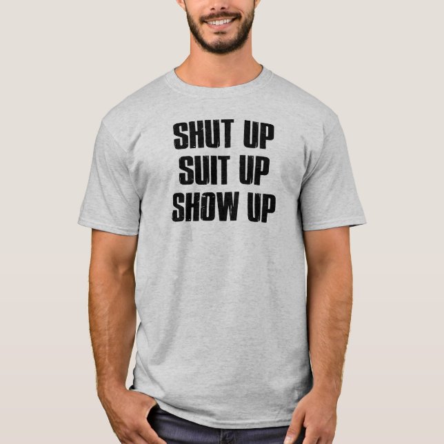 Camiseta Cállate Suit Up Show (Anverso)