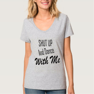 Camiseta Cállate y baila conmigo