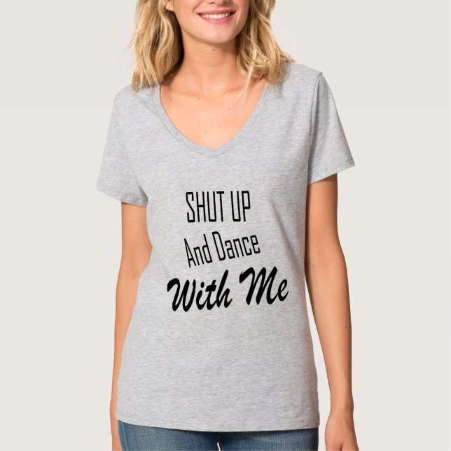 Camiseta Cállate y baila conmigo (Anverso)