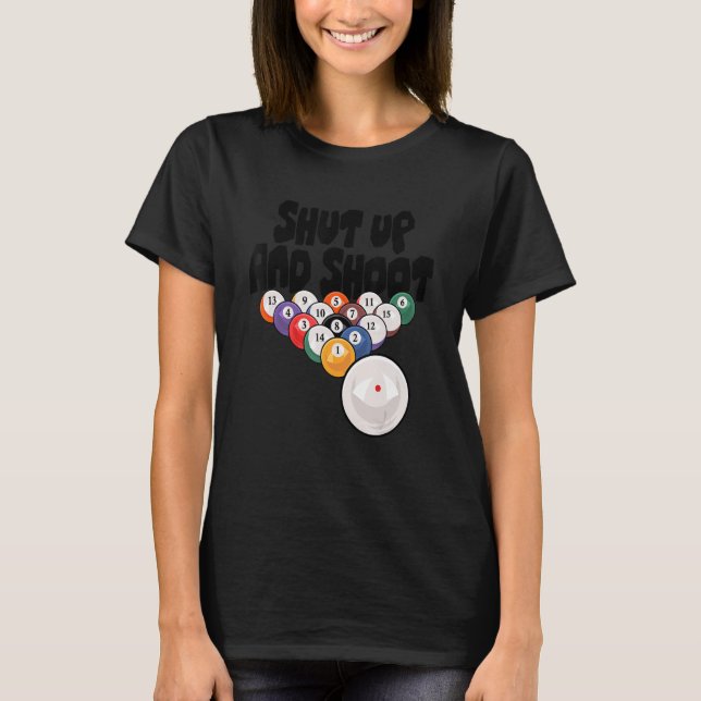 Camiseta Cállate Y Dispara A Billards Pool Player Snooker C (Anverso)