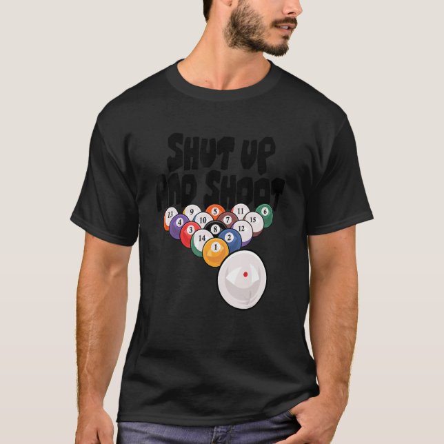 Camiseta Cállate Y Dispara A Billards Pool Player Snooker C (Anverso)
