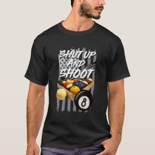 Camiseta Cállate Y Dispara Al Jugador Billiard 8 Ball Pool