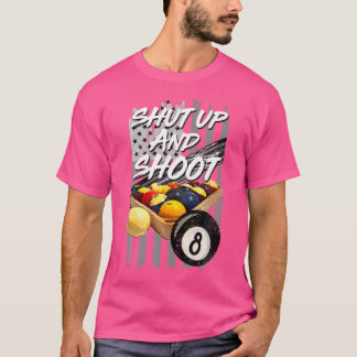 Camiseta Cállate Y Dispara Al Jugador Billiard 8 Ball Pool