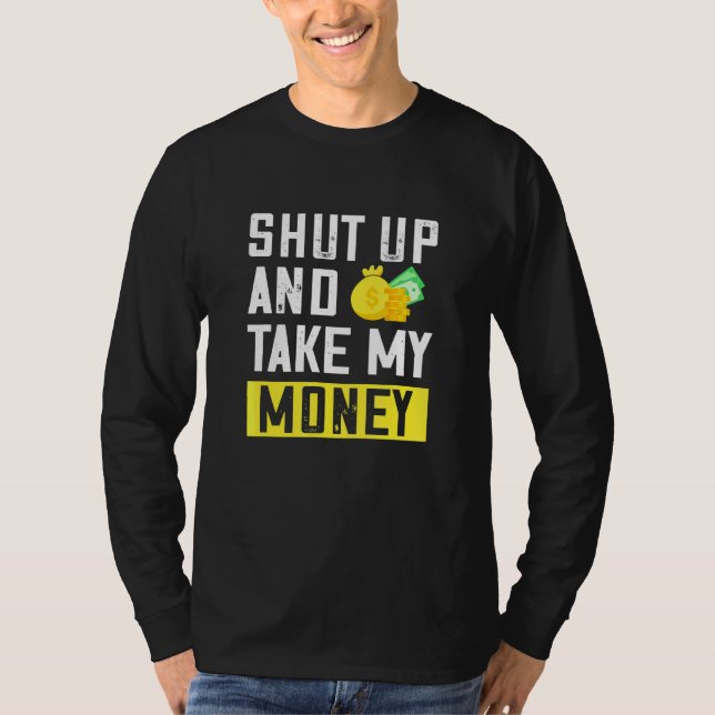 Camiseta Cállate Y Toma Mis Citas De Dinero Para Decir Dise (Anverso)
