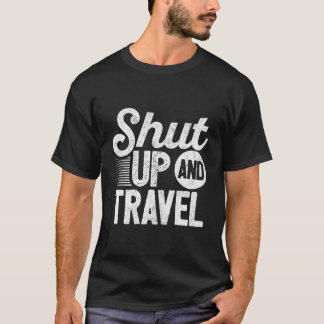 Camiseta Cállate Y Viaja Gracioso Viajando Con Humor Advent