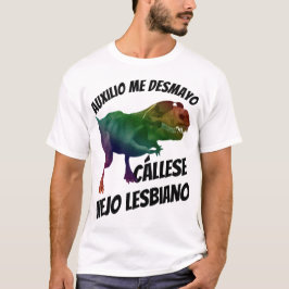 Camiseta Cállese viejo lesbiano