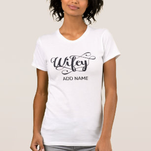 Camiseta Calligraphy Wifey Nombre personalizado T-Shirt