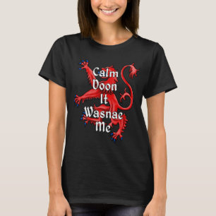 Camiseta Calm Doon It Me Fue Gracioso Escocia