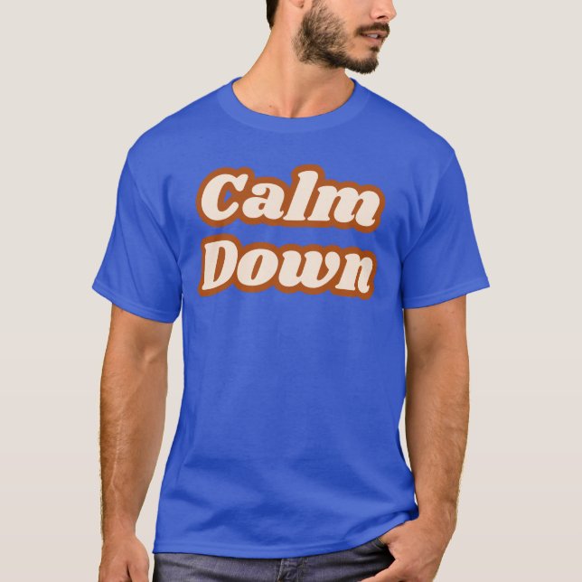 Camiseta Calm Down (Anverso)