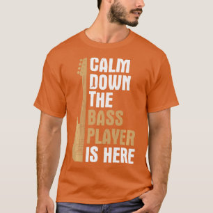 Camiseta Calm Down Bass Player Aquí Música Bass Guitar Ba