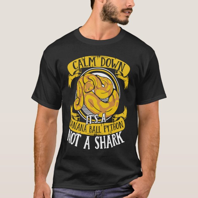 Camiseta Calm Down It's Not A Shark Snake Owner Banana Ball (Anverso)