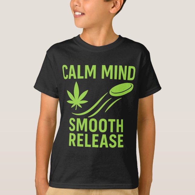 Camiseta Calm Mind Smooth Release Chill Disc Golf Frisbee  (Anverso)