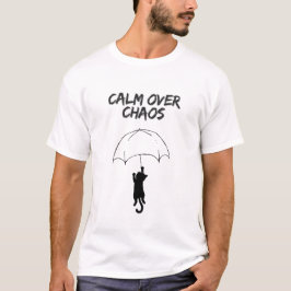 Camiseta Calm Over Chaos – Editable Quote Cat T-Shirt