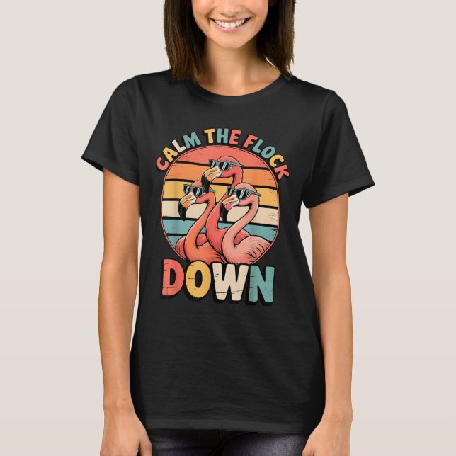 Camiseta Calm The Flock Down Flamingo  (Anverso)