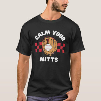 Camiseta Calm Your Mitts Baseball Mom  Sport  Mothers Day