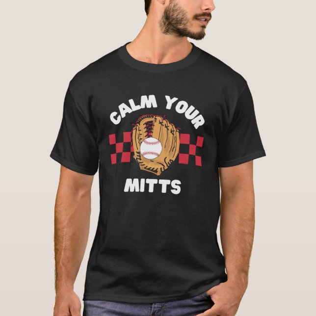 Camiseta Calm Your Mitts Baseball Mom  Sport  Mothers Day (Anverso)
