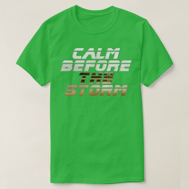 Camiseta calma antes de la tormenta (Diseño del anverso)
