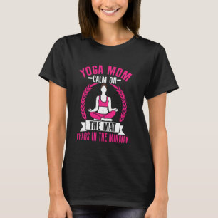 Camiseta Calma en la esterilla Caos en la minivan Yoga Mom